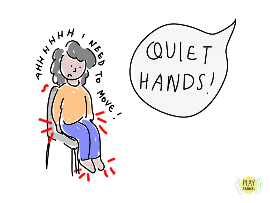 A child sits on a chair with hands tucked beneath them. They are looking down unhappily and the words 'ahhh i need to move' are written around their body. Red lines emanate from their body representing discomfort. A speech bubble reads 'quiet hands!'